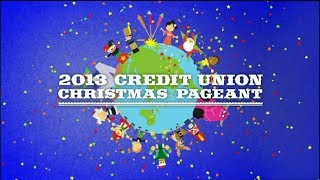 2013 Credit Union Christmas Pageant [upl. by Nira]