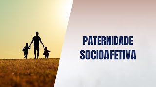 Paternidade socioafetiva [upl. by Sabine]