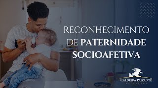 Reconhecimento de Paternidade Socioafetiva [upl. by Maud]