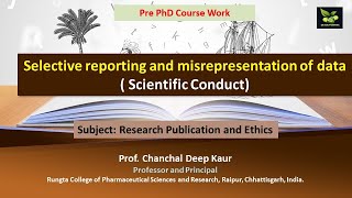 Selective reporting and misrepresentation of data  Scientific Conduct [upl. by Landri]