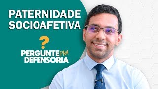 Paternidade socioafetiva O que é Como fazer o reconhecimento [upl. by Senecal429]